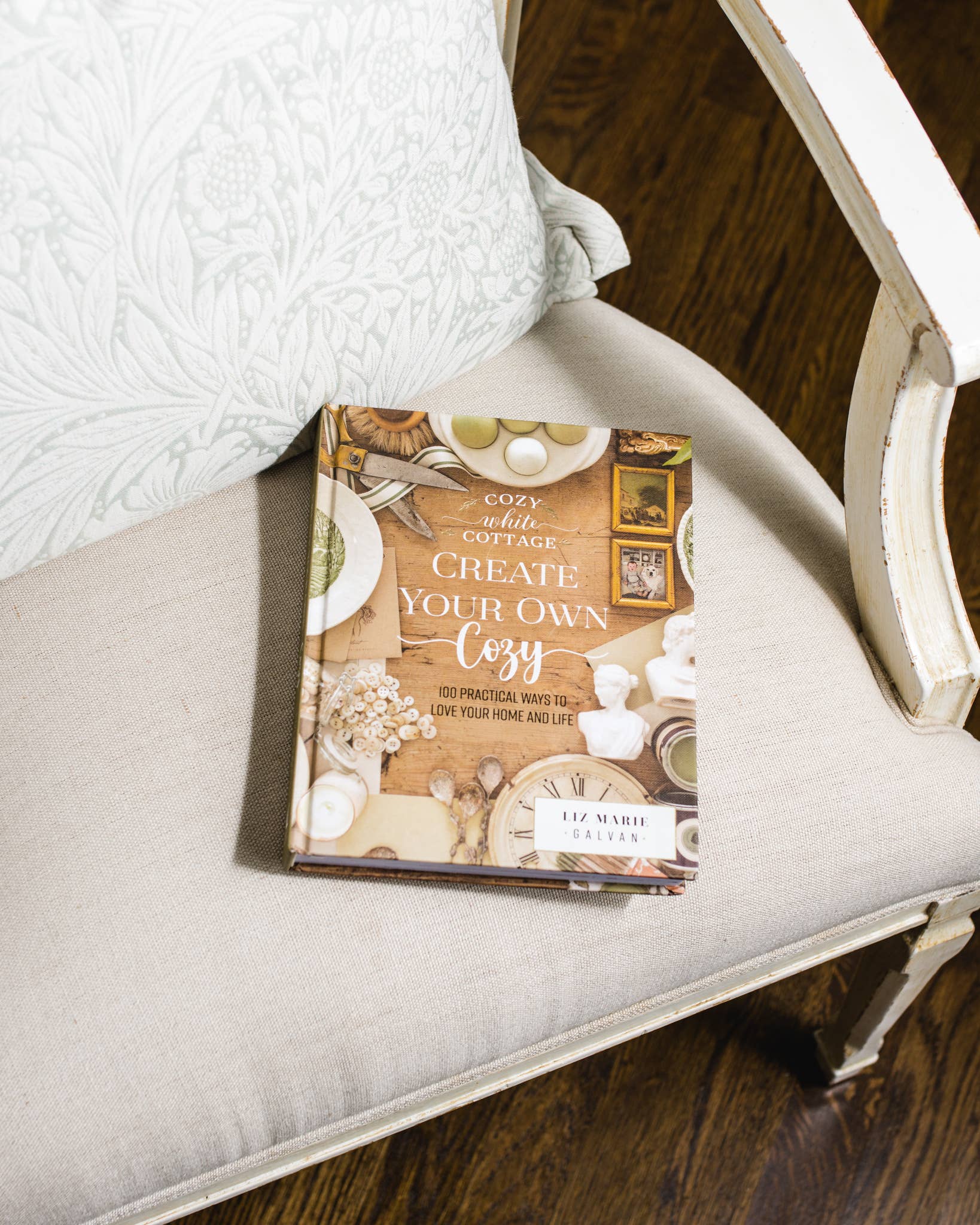 Create Your Own Cozy :100 Practical Ways to Love Your Home